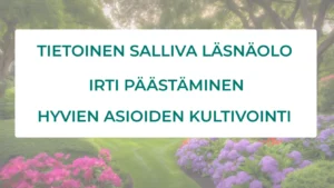 mielenharjoittelun kolme osa-aluetta sanoitettuna, Mielenpuutarha taustalla